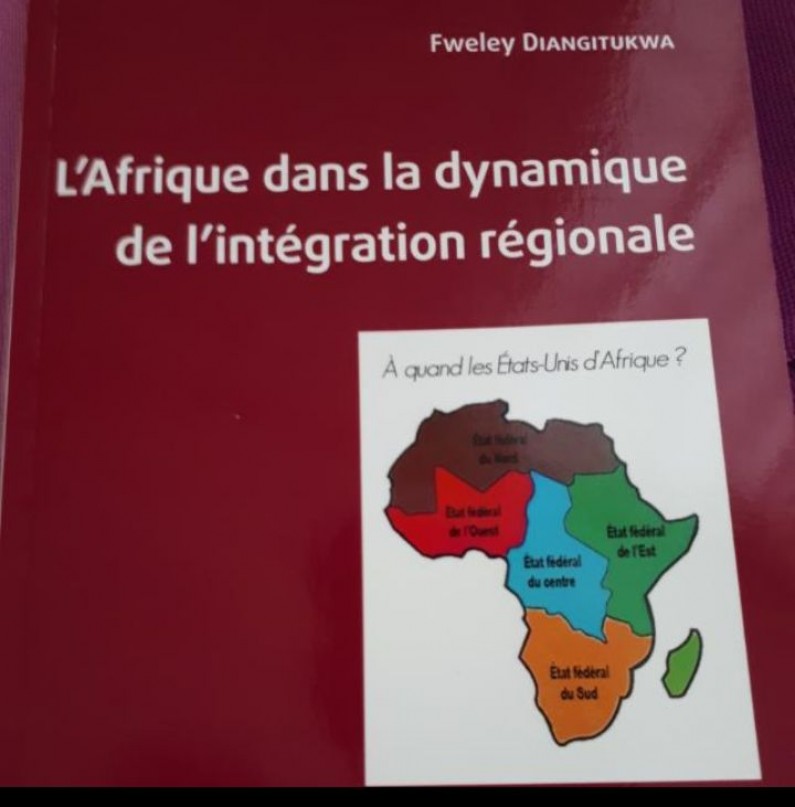« L’Afrique dans la dynamique de l’intégration régionale. À quand les États-Unis d’Afrique ? » : Le testament à l’Afrique du politiste et professeur des Universités Fweley Diangitukwa